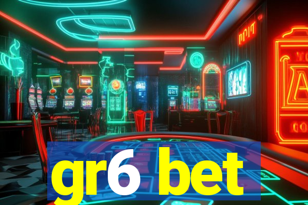 gr6 bet